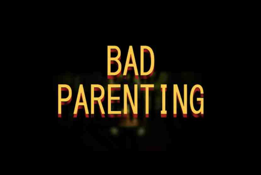 Bad Parenting 1 Mr. Red Face Pre-Installed Worldofpcgames