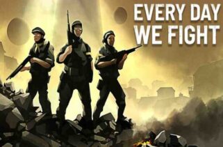 Every Day We Fight Pre-Installed Worldofpcgames