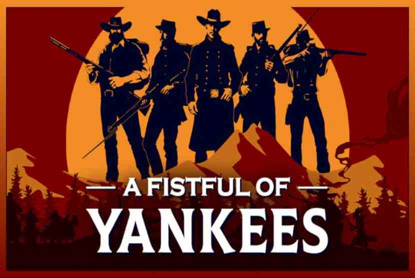 A Fistful Of Yankees Pre-Installed Worldofpcgames