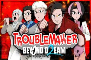 Troublemaker 2 Beyond Dream Pre-Installed Worldofpcgames