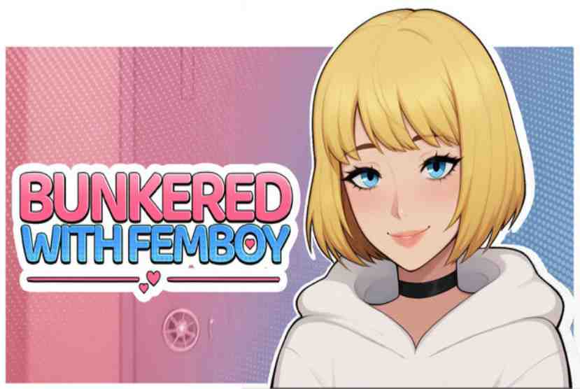Bunkered with Femboy Pre-Installed Worldofpcgames