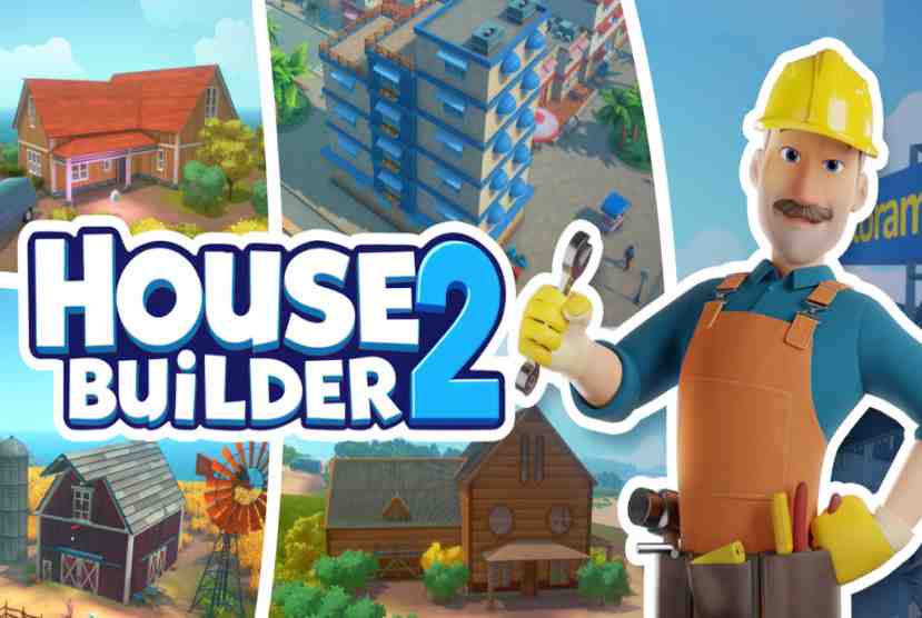 House Builder 2 Pre-Installed Worldofpcgames
