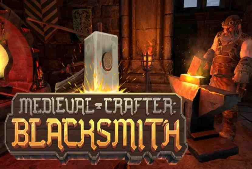 Medieval Crafter Blacksmith Pre-Installed Worldofpcgames