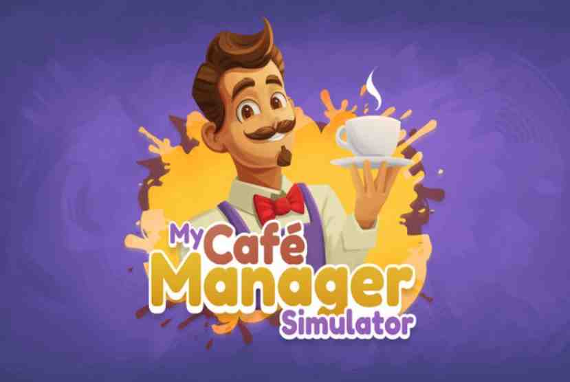 My Cafe Manager Simulator Pre-Installed Worldofpcgames