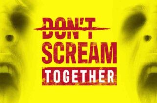 DONT SCREAM TOGETHER Pre-Installed Worldofpcgames
