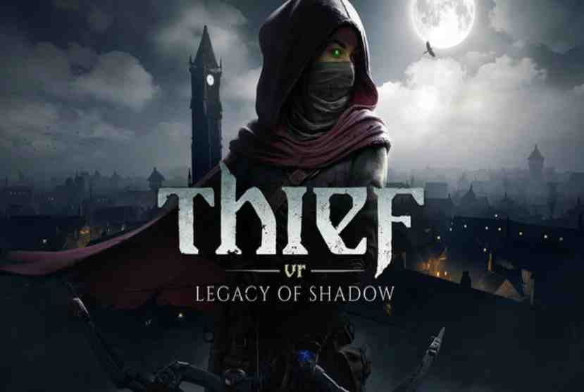 Thief VR Legacy of Shadow Pre-Installed Worldofpcgames