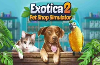 Exotica 2 Pet Shop Simulator Pre-Installed Worldofpcgames