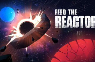 Feed the Reactor Preinstalled Worldofpcgames