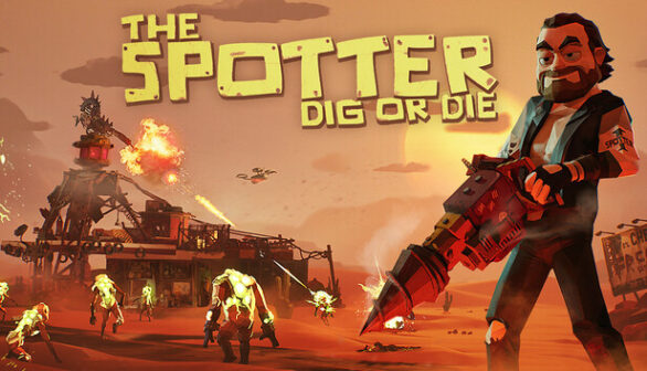 The Spotter Dig or Die Preinstalled Worldofpcgames