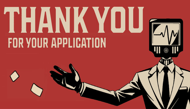 Thank You For Your Application PC Game